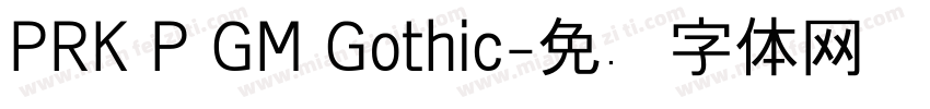 PRK P GM Gothic字体转换